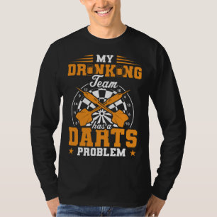 Camiseta Meu Time de Bebida Tem um Problema com Dardos Joga