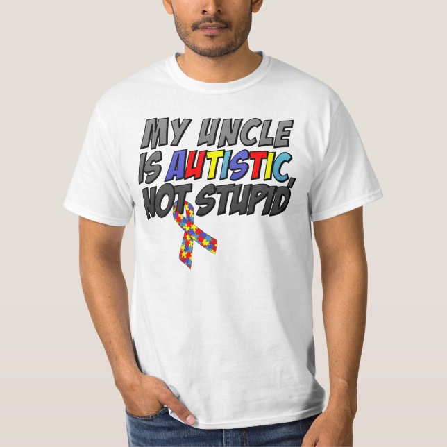 Camiseta Meu tio é autístico, nao estúpido (Frente)