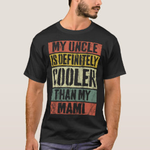 Camiseta Meu Tio É Definitivamente Mais Legal Do Que Meu Re