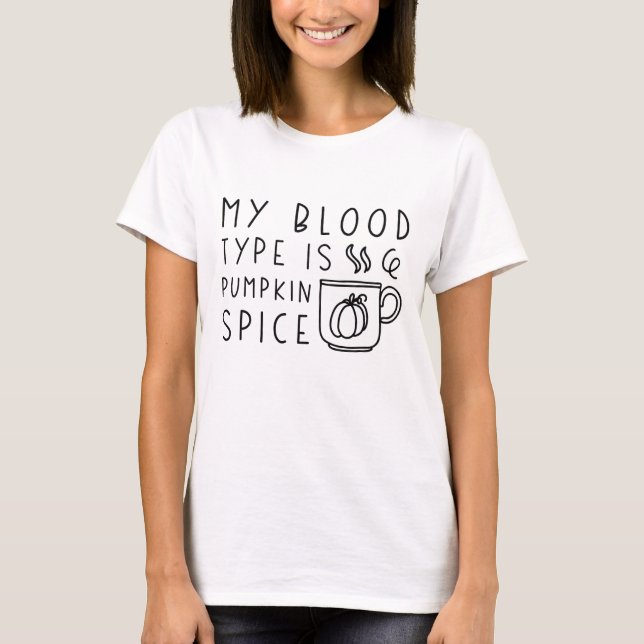 Camiseta Meu Tipo De Sangue É Pumpkin Spice (Frente)