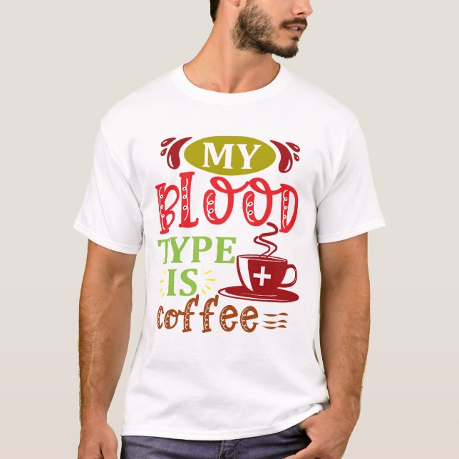 Camiseta Meu tipo sanguíneo é café (Frente)
