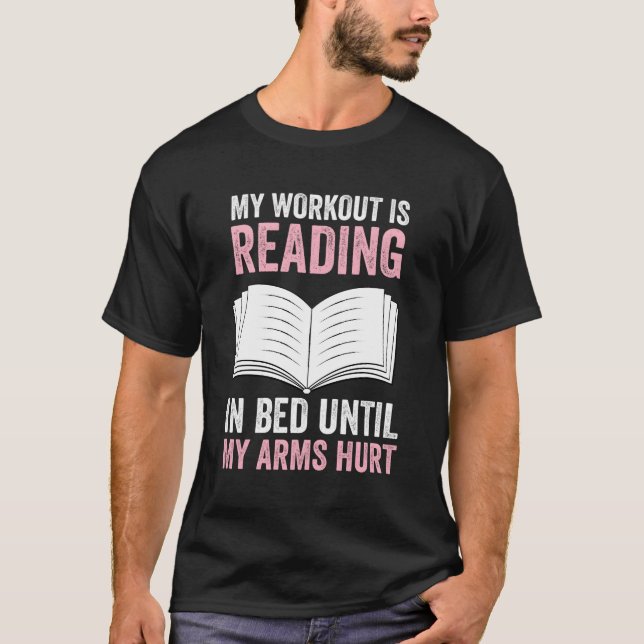 Camiseta Meu Trabalho É Ler Na Cama Até Que Meus Braços Dói (Frente)