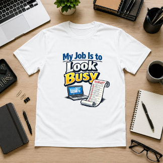 Camiseta Meu Trabalho É Parecer Ocupado Humor de Escritório