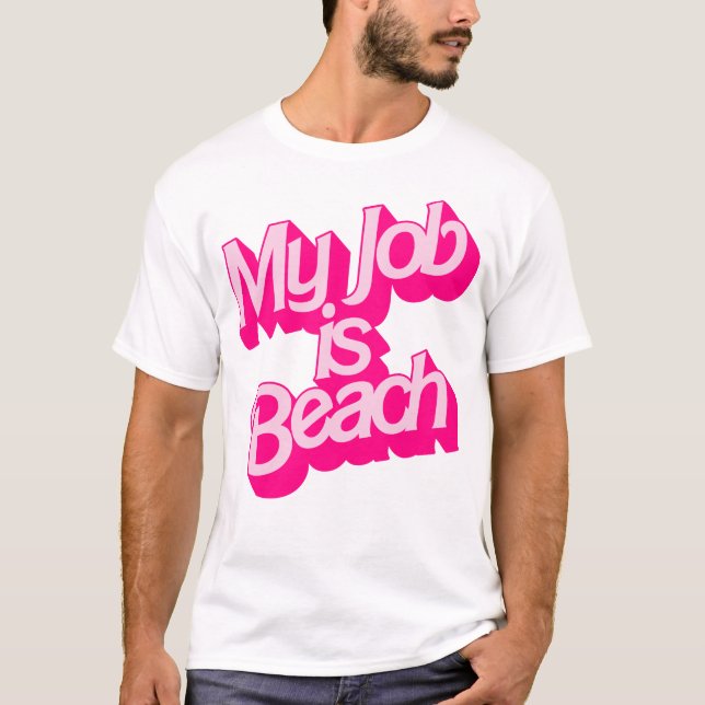 Camiseta Meu Trabalho É Praia - Coisa Engraçada Do Filme Ke (Frente)