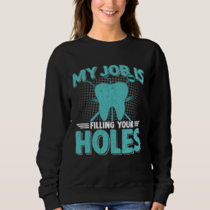 Camiseta Meu Trabalho é Preencher Seus Buracos Dentista Gr