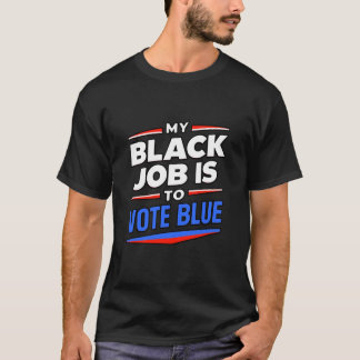 Camiseta Meu Trabalho Negro Vota Democrata Azul-Americano B