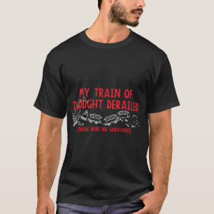 CAMISETA MEU TREM DE PENSAMENTO DERAIU