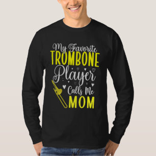 Camiseta Meu Trombonista Favorito me chama de Mamãe Bonitin