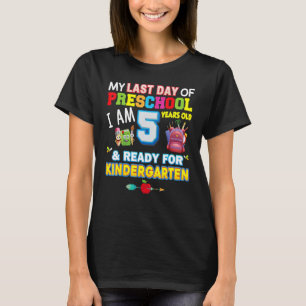 Camiseta Meu último dia de pré-escola estou 5 anos pronto p
