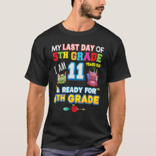 Camiseta Meu último dia do 5, estou pronto para 11 anos.
