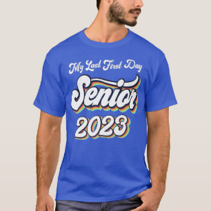 Camiseta Meu Último Mais velho Do Primeiro Dia De 2023 De V