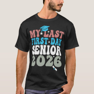 Camiseta Meu Último Primeiro Dia Sênior 2026 Volta às Aulas