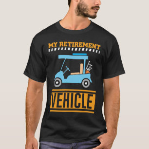 Camiseta Meu veículo de aposentadoria, Funny Golf Car Pensi