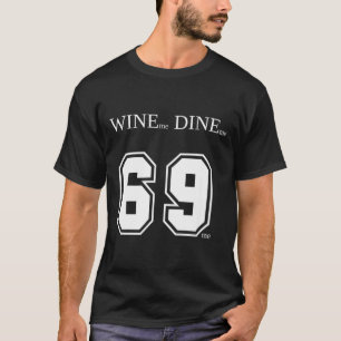 Camiseta Meu Vinho Meu Jantar 69 Me Homens Engraçados Homem