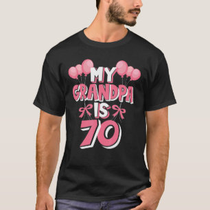 Camiseta Meu Vovô Tem 70 Anos De 70 De Vovô Aniversário