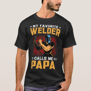 Camiseta Meu Welder Favorito Me Chama De Dia de os pais De 