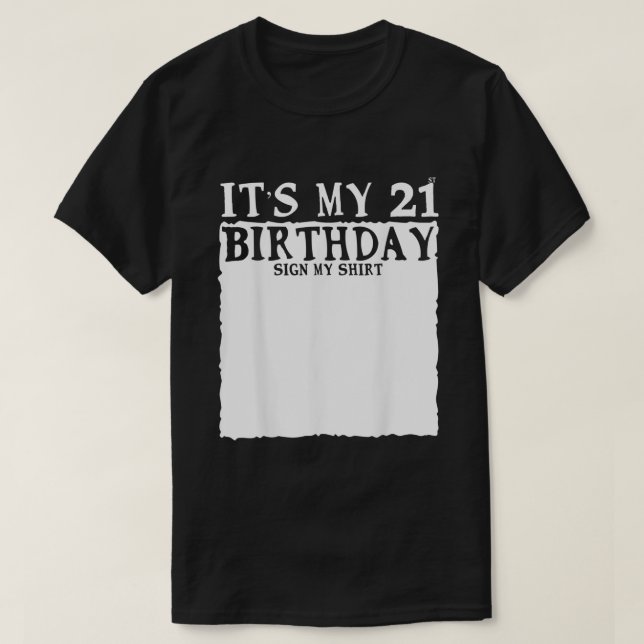 Camiseta Meus 21 Anos De Festa de aniversário É Meu anivers (Frente do Design)