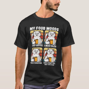 Camiseta Meus 4 Moods Precisam De Café De Férias Para Dormi
