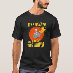 Camiseta Meus Alunos Estão Fora Deste Mundo