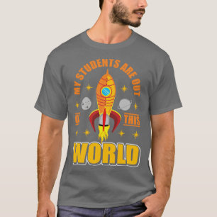 Camiseta Meus Alunos Estão Fora Deste Professor Espacial Mu