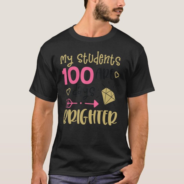 Camiseta Meus Alunos São 100 Dias Mais Brilhantes (Frente)