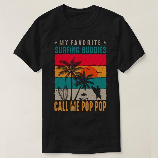 Camiseta Meus Amigos surfadores favoritos me chamam de POP  (Frente do Design)
