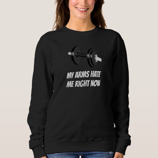 Camiseta Meus braços me odeiam agora Peso do haltere (Frente)