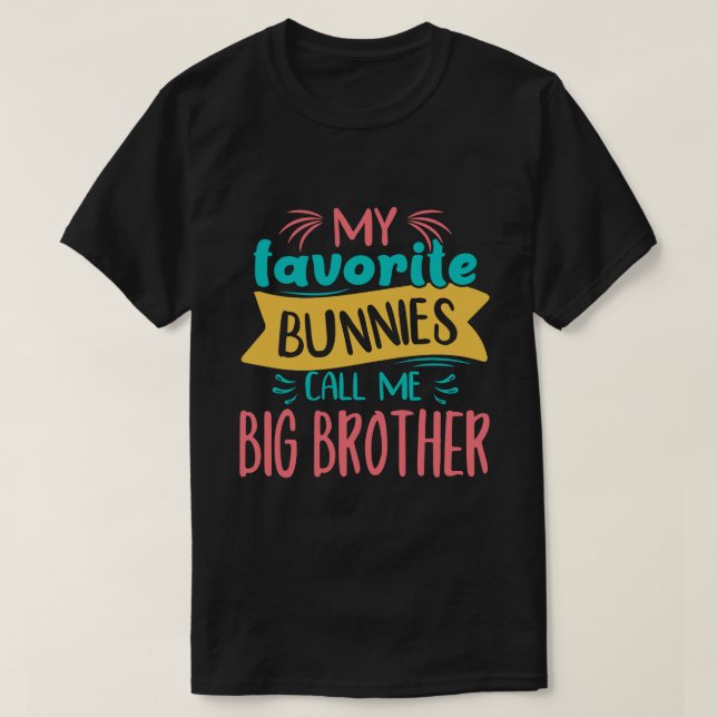 Camiseta Meus Bunnies Favoritos me chamam de Grande Dia de  (Frente do Design)