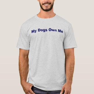 Camiseta Meus cães possuem-me - persiga leis da propriedade