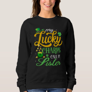 Camiseta Meus Charmes Sortudos Me Chamam De Irmã Feliz São