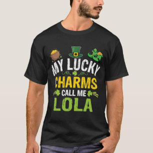 Camiseta Meus Charmes Sortudos Me Chamam De Lola Dia de São