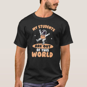 Camiseta Meus Estudantes Estão Fora Deste Espaço Astronauta