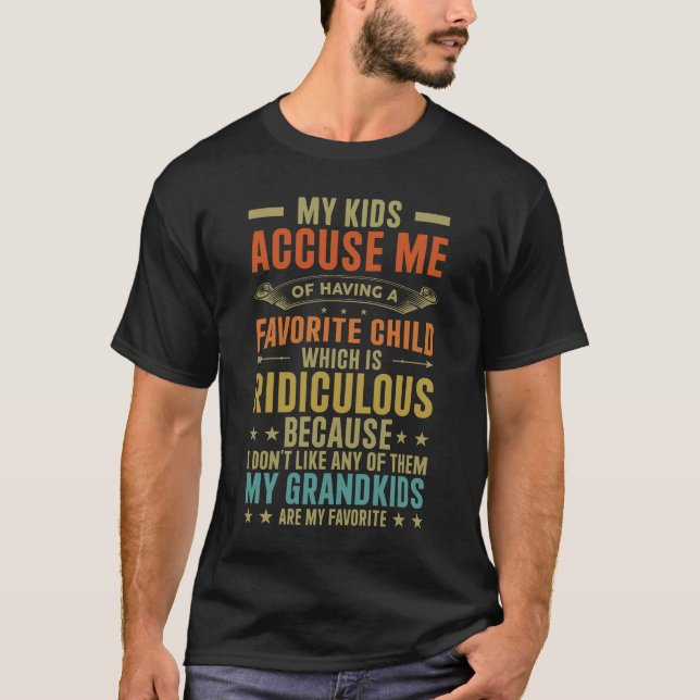 Camiseta Meus filhos me acusam de ter um filho favorito. (Frente)