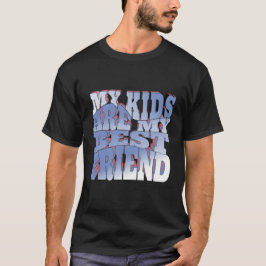 Camiseta Meus Filhos São Os Melhores Amigos
