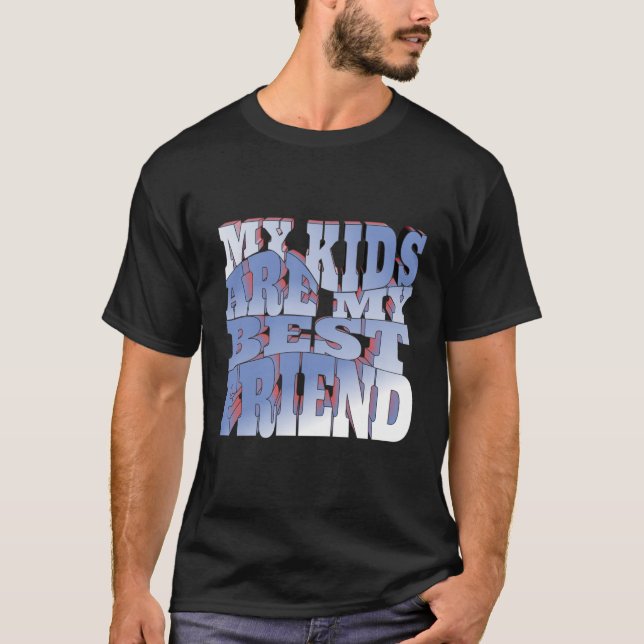 Camiseta Meus Filhos São Os Melhores Amigos (Frente)