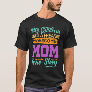 Camiseta Meus Filhos Têm Uma História Fantástica Da Mãe Ver