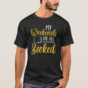 Camiseta Meus Fins De Semana Estão Todos Reservados