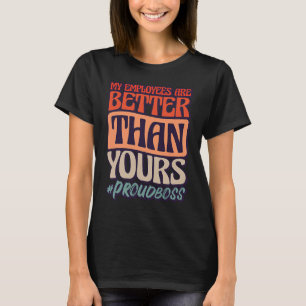 Camiseta Meus Funcionários São Melhores Que Dia de Agradeci