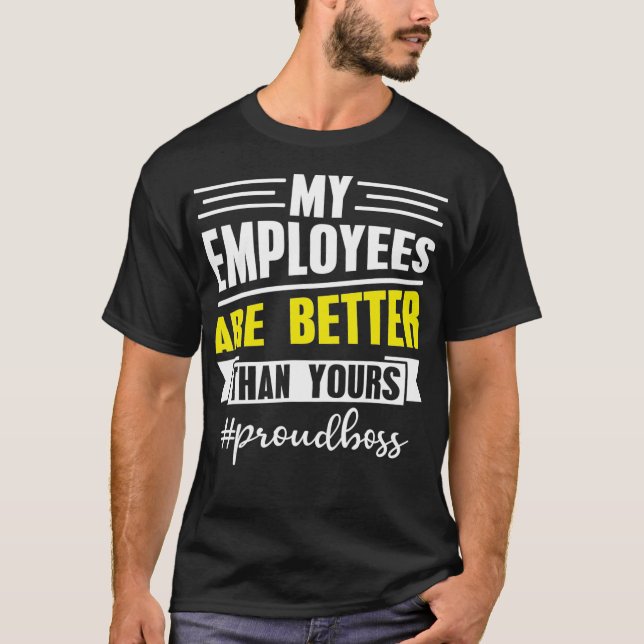 Camiseta Meus Funcionários São Melhores Que O Seu Escritóri (Frente)