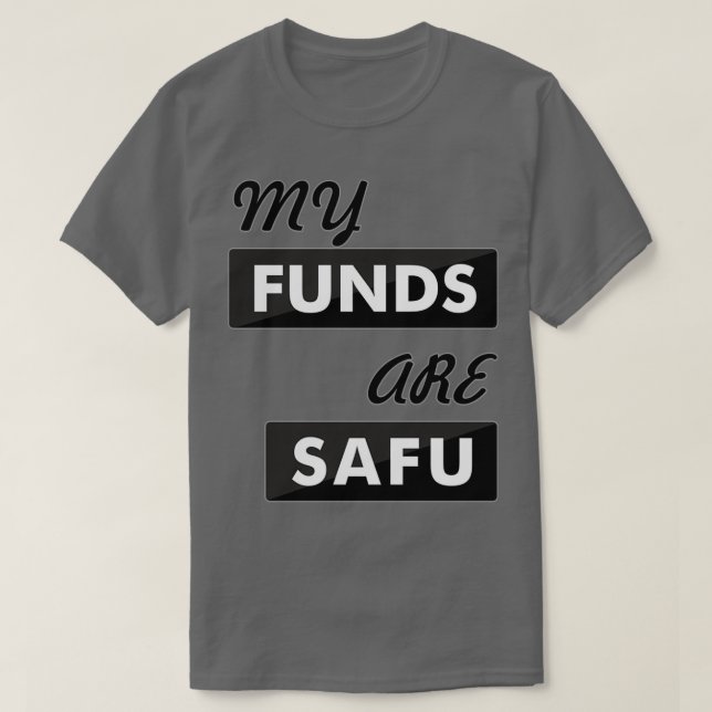 Camiseta Meus fundos são seguros (Frente do Design)