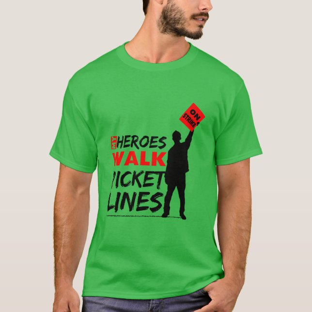 Camiseta Meus Heroes Caminham Picket Lines Labo-Union T-Shi (Frente)