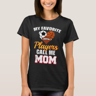Camiseta Meus Jogadores Favoritos Me Chamam de Mãe Futebol