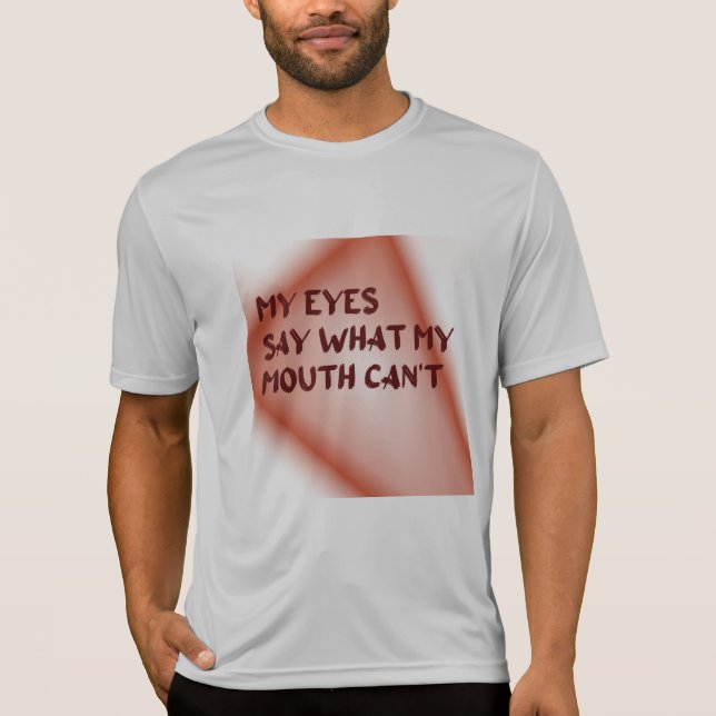 Camiseta Meus olhos dizem o que minha boca não pode (Frente)