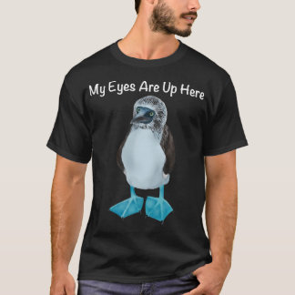 Camiseta Meus Olhos Estão Aqui Em cima Engraçado