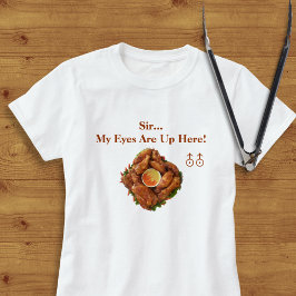 Camiseta Meus Olhos Estão Aqui Em Cima! TSerguimento