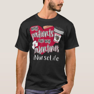 Camiseta Meus Pacientes São Meus Dias de os namorados Que E