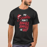 Camiseta Meus Papais noeis não Jingle Jingle, ele é, engraç<br><div class="desc">Meus Papais noeis Não Jingle Jingle,  Ele Hos,  Engraçado Trendi</div>