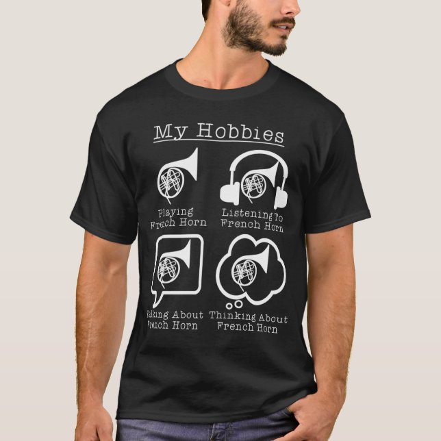Camiseta Meus Passatempos Tocando Trompa Francesa  Tocador  (Frente)