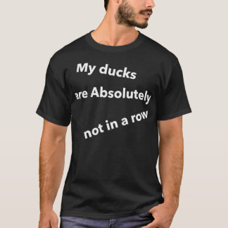 Camiseta Meus Patos não estão em uma linha