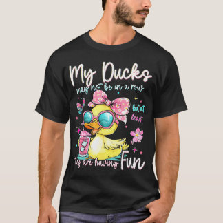 Camiseta Meus Patos Podem Não Estar Em Fila Mas Pelo Menos 